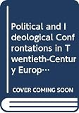 Conquest, Robert: Political and Ideological Confrontations in Twentieth-Century Europe: Essays in Honor of Milorad M. Drachkovitch Conquest, Robert: Political and Ideological Confrontations in Twentieth-Century Europe: Essays in Honor of Milorad M. Drachkovitch