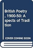 Day, Gary: British Poetry, 1900-50: Aspects of Tradition