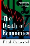 Ormerod, Paul: The Death of Economics