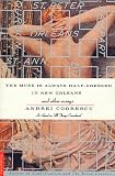Codrescu, Andrei: The Muse Is Always Half-Dressed in New Orleans: And Other Essays Codrescu, Andrei: The Muse Is Always Half-Dressed in New Orleans: And Other Essays