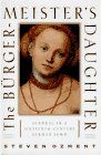 Ozment, Steven: The Burgermeister's Daughter: Scandal in a Sixteenth-Century German Town