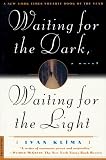 Klima, Ivan: Waiting for the Dark, Waiting for the Light