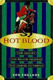 Englade, Ken: Hot Blood: The Money, the Brach Heiress, the Horse Murders Englade, Ken: Hot Blood: The Money, the Brach Heiress, the Horse Murders