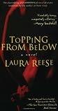 Reese, Laura: Topping from Below Reese, Laura: Topping from Below