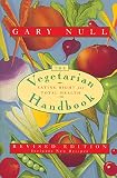 Null, Gary: The Vegetarian Handbook: Eating Right for Total Health Null, Gary: The Vegetarian Handbook: Eating Right for Total Health