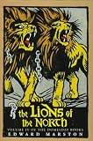 Marston, Edward: The Lions of the North