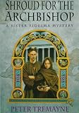 Tremayne, Peter: Shroud for the Archbishop Tremayne, Peter: Shroud for the Archbishop