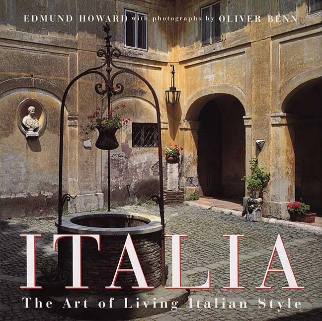 Italia: The Art of Living Italian Style [Hardcover]
