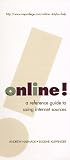 Harnack, Andrew: Online!: A Reference Guide to Using Internet Sources Harnack, Andrew: Online!: A Reference Guide to Using Internet Sources
