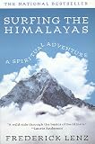 Lenz, Frederick: Surfing the Himalayas Lenz, Frederick: Surfing the Himalayas