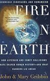 Gribbin, Mary: Fire on Earth: Doomsday, Dinosaurs, and Humankind