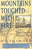 Sword, Wiley: Mountains Touched With Fire: Chattanooga Besieged, 1863 Sword, Wiley: Mountains Touched With Fire: Chattanooga Besieged, 1863