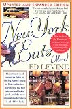 Levine, Ed: New York Eats (More): The Food Shopper's Guide to the Freshest Ingredients, the Best Take-Out and Baked Goods, and the Most Unusual Marketplaces in All of New York Levine, Ed: New York Eats (More): The Food Shopper's Guide to the Freshest Ingredients, the Best Take-Out and Baked Goods, and the Most Unusual Marketplaces in All of New York