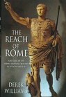 Williams, Derek: The Reach of Rome: A History of the Roman Imperial Frontier 1St-5Th Centuries Ad Williams, Derek: The Reach of Rome: A History of the Roman Imperial Frontier 1St-5Th Centuries Ad