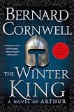 Cornwell, Bernard: The Winter King Cornwell, Bernard: The Winter King