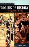 Reilly, Kevin: Worlds of History: A Comparative Reader Since 1400