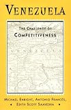 Frances, Antonio: Venezuela: The Challenge of Competitiveness Frances, Antonio: Venezuela: The Challenge of Competitiveness