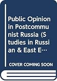 Wyman, Matthew: Public Opinion in Postcommunist Russia