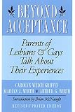 Wirth, Arthur G.: Beyond Acceptance: Parents of Lesbians and Gays Talk About Their Experiences