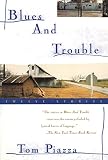 Piazza, Tom: Blues and Trouble: Twelve Stories Piazza, Tom: Blues and Trouble: Twelve Stories