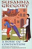 Gregory, Susanna: A Bone of Contention: The Second Chronicle of Matthew Bartholomew Gregory, Susanna: A Bone of Contention: The Second Chronicle of Matthew Bartholomew