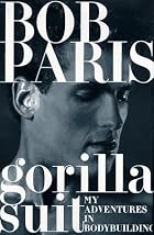 Gorilla Suit: My Adventures in Bodybuilding&hellip;