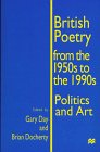 Day, Gary: British Poetry from the 1950s to the 1990s: Politics and Art