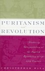 Hill, Christopher: Puritanism and Revolution: Studies in Interpretation of the English Revolution of the 17th Seventeenth Century Hill, Christopher: Puritanism and Revolution: Studies in Interpretation of the English Revolution of the 17th Seventeenth Century
