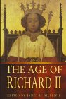 Gillespie, James L.: The Age of Richard II Gillespie, James L.: The Age of Richard II