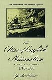 The Rise of English Nationalism: A Cultural History, 1740-1830 (0312176996) by Newman, Gerald Newman, Gerald: The Rise of English Nationalism: A Cultural History, 1740-1830