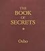 The Book of Secrets: 112 Keys to the Mystery Within