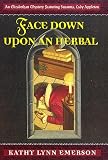 Emerson, Kathy Lynn: Face Down upon an Herbal Emerson, Kathy Lynn: Face Down upon an Herbal