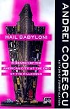 Codrescu, Andrei: Hail Babylon!: In Search of the American City at the End of the Millennium Codrescu, Andrei: Hail Babylon!: In Search of the American City at the End of the Millennium