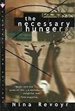 Revoyr, Nina: The Necessary Hunger Revoyr, Nina: The Necessary Hunger