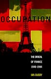 Ousby, Ian: Occupation: The Ordeal of France 1940-1944 Ousby, Ian: Occupation: The Ordeal of France 1940-1944