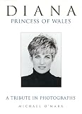 O'Mara, Michael: Diana, Princess of Wales: A Tribute in Photographs