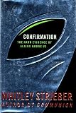 Strieber, Whitley: Confirmation: The Hard Evidence of Aliens Among Us?