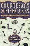 Davidson, James: Courtesans and Fishcakes: The Consuming Passions of Classical Athens