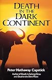 Capstick, Peter: Death in the Dark Continent