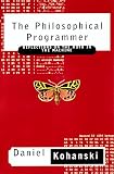 Kohanski, Daniel: The Philosophical Programmer: Reflections on the Moth in the Machine