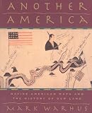 Warhus, Mark: Another America: Native American Maps and the History of Our Land