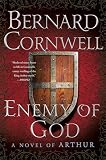 Cornwell, Bernard: Enemy of God Cornwell, Bernard: Enemy of God