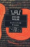 Wilde, Oscar: Selected Poems: Oscar Wilde Wilde, Oscar: Selected Poems: Oscar Wilde