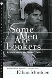 Mordden, Ethan: Some Men Are Lookers Mordden, Ethan: Some Men Are Lookers