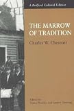 Gunning, Sandra: The Marrow of Tradition Gunning, Sandra: The Marrow of Tradition