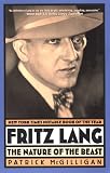 McGilligan, Patrick: Fritz Lang: The Nature of the Beast