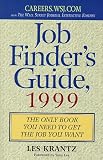 Krantz, Les: Job Finder's Guide 1999: The Only Book You Need to Get the Job You Want