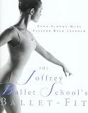 Leopold, Allison Kyle: The Joffrey Ballet School's Ballet-Fit Leopold, Allison Kyle: The Joffrey Ballet School's Ballet-Fit