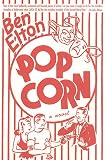 Elton, Ben: Popcorn : A Novel
