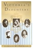 Packard, Jerrold M.: Victoria's Daughters Packard, Jerrold M.: Victoria's Daughters